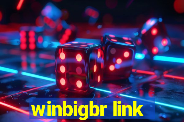 winbigbr link